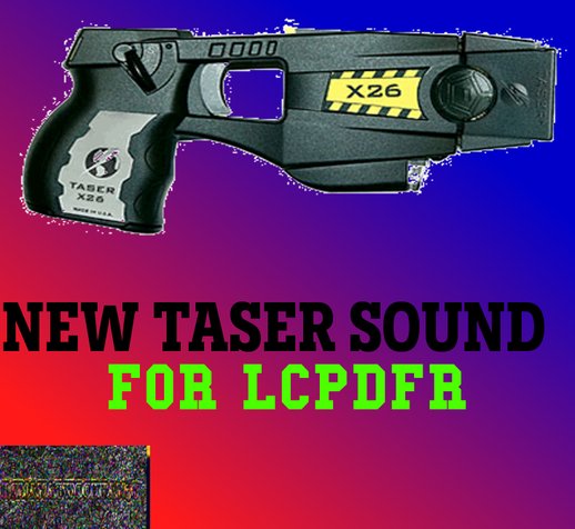 New Taser Sound For LCPDFR 