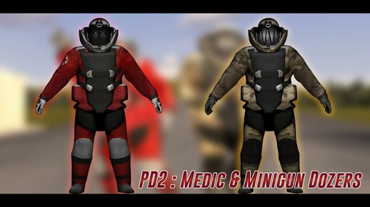 PAYDAY 2 Medic & Minigun Dozers