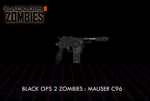 Call of Duty Black Ops 2 Zombies: Mauser C96