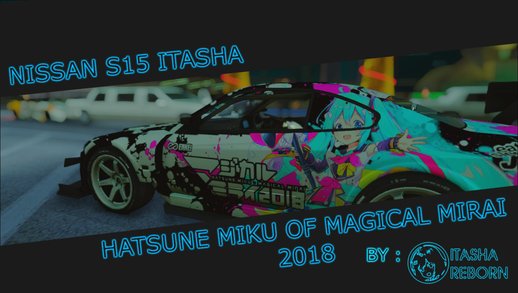 Nissan S15 Itasha Hatsune Miku of Magical Mirai 2018