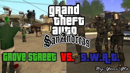 Grove Street Vs. S.W.A.T. | DYOM Mission
