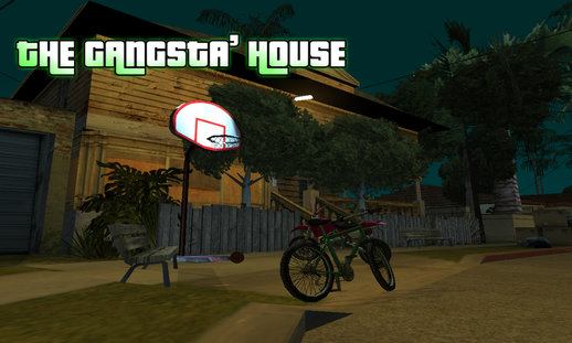 The Gangsta' House