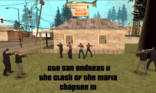[DYOM] GTA San Andreas II - The Clash Of The Mafia [Chapter 3]