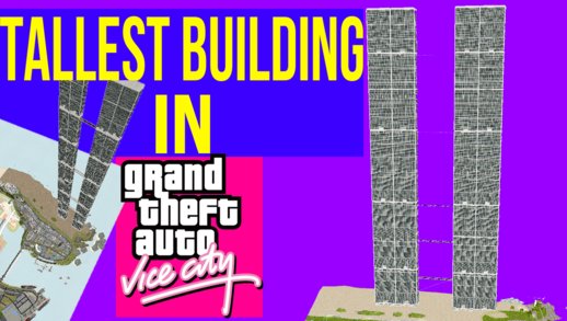 Tallest Building of Vice City