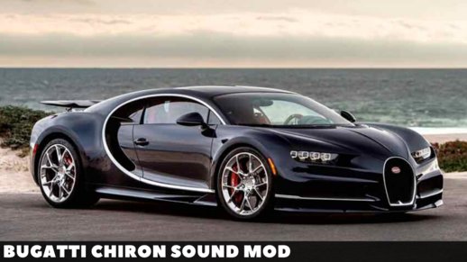 Bugatti Chiron Sound Mod