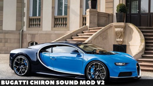 Bugatti Chiron Sound Mod v2