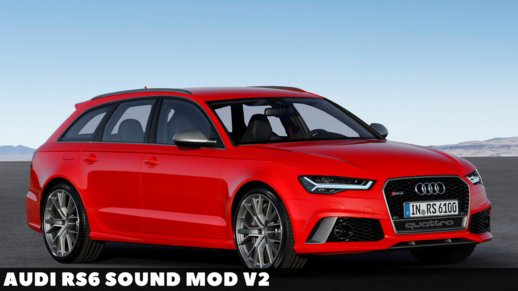 Audi RS6 Sound mod v2