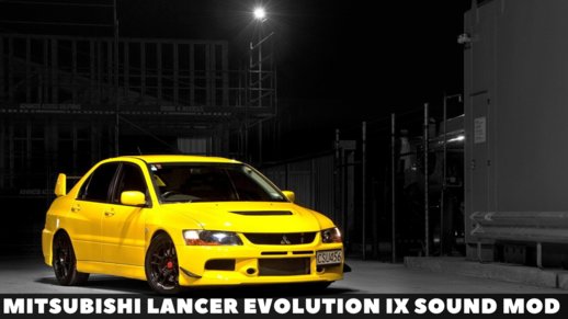 Mitsubishi Lancer Evolution IX Sound mod