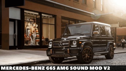 Mercedes-Benz G65 AMG Sound Mod v2