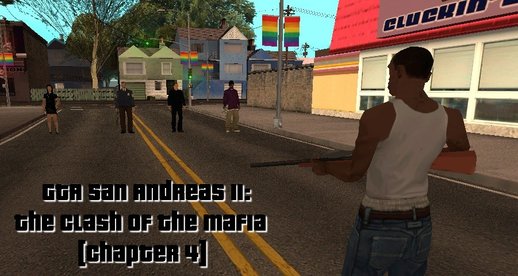 [DYOM] GTA San Andreas II - The Clash Of The Mafia [Chapter 4]