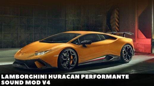 Lamborghini Huracan Performante Sound Mod v4