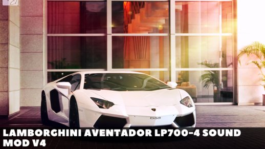 Lamborghini Aventador LP700-4 Sound Mod v4