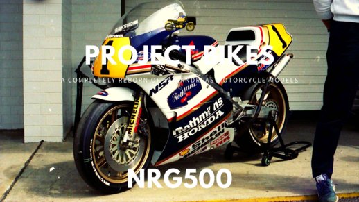 Project Bikes - NRG500