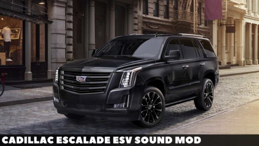 Cadillac Escalade ESV Sound Mod