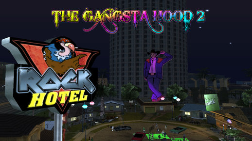 The Gangsta' Hood 2 DYOM