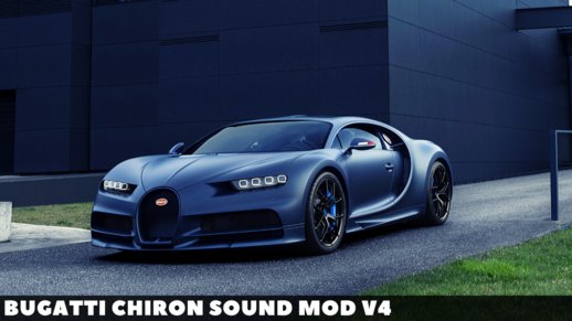 Bugatti Chiron Sound Mod v4