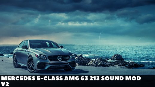 Mercedes E-Class AMG 63 213 Sound Mod v2