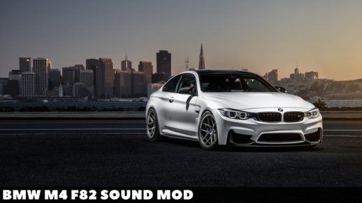 BMW M4 F82 Sound mod