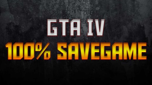 GTA IV 100% Savegame for PC + Save 