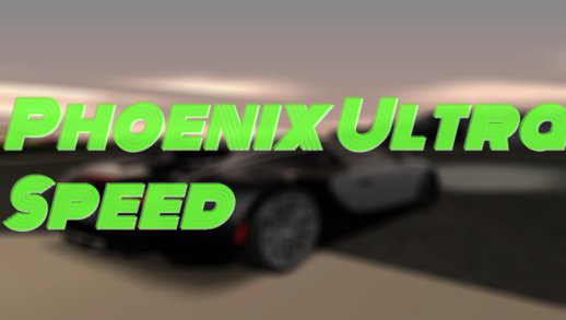 (PHOENIX de Ultra Super  Velocidad) - Ultra Super +Speed PHOENIX