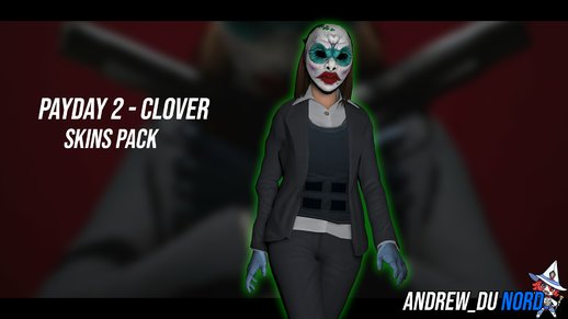 PAYDAY 2 - Clover HD Skins Pack