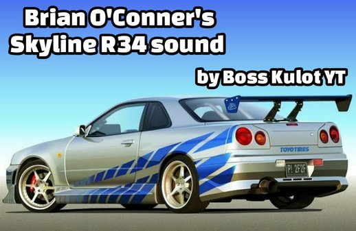 Brian O'Conner's Nissan Skyline GTR R34 sound