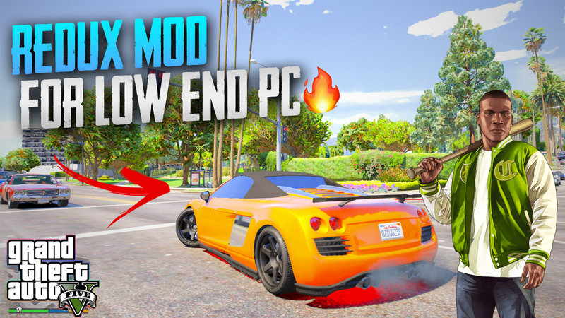 GTA 5 GTA 5 Redux mod for low end pc Mod 