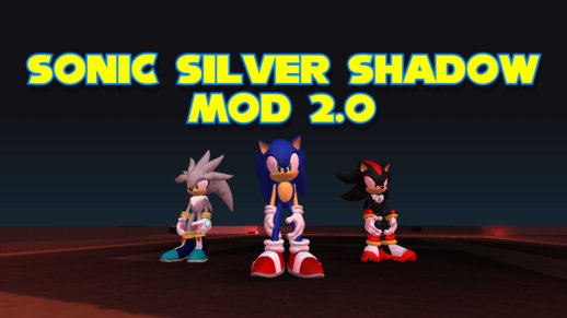 Sonic Shadow and Silver Mod 2.0