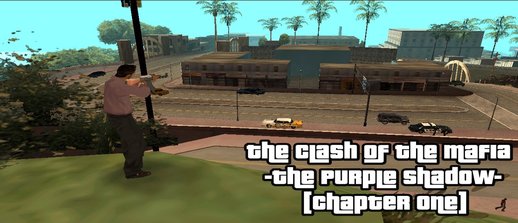 [DYOM] The Clash Of The Mafia - The Purple Shadow [Chapter One]