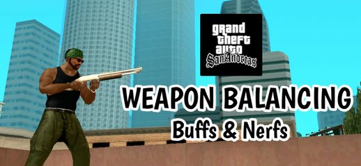 Weapon Balancing (Buffs and Nerfs) (Android/PC)