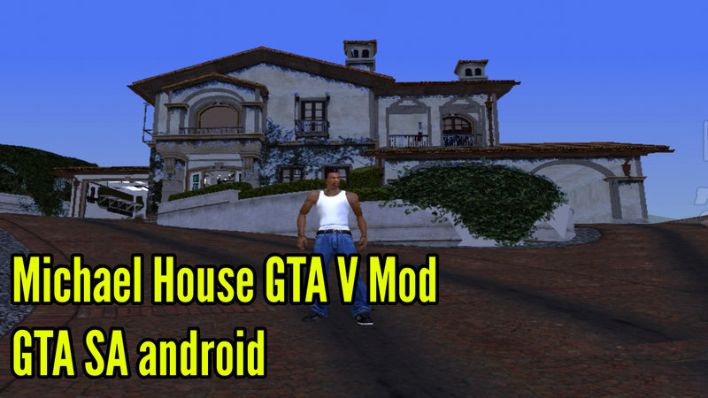 GTA San Andreas GTA V Michael House for Mobile Mod 