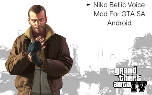 Niko Bellic Voice Mod For Android