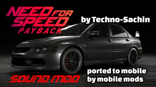 Mitsubishi Lancer Evolution IX (NFS Payback) sound for mobile