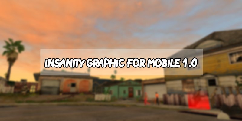 GTA SA Definitive Edition Insane Graphics Mod V1.0