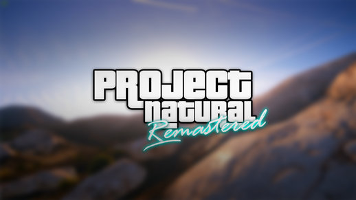 [PNR] Project Natural Remastred V