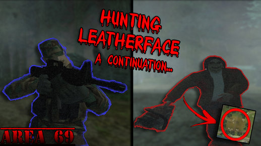 Hunting Leatherface (DYOM)