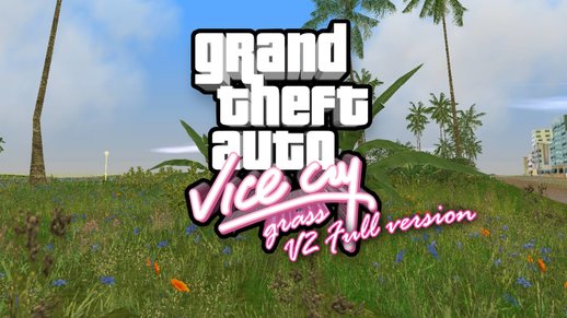 Vice Cry Grass V2 Full Version