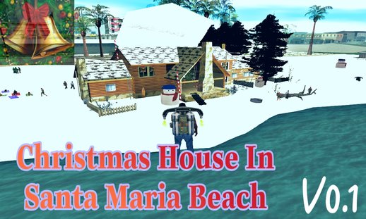 Christmas House & Santa Maria Beach v0.1