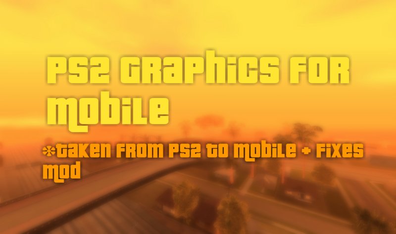 GTA San Andreas PS2 Graphics for PC Mod 