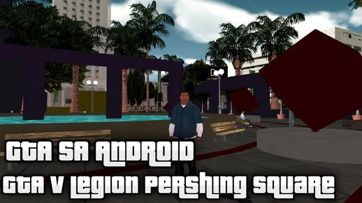 GTA V Legion Pershing Square for Android