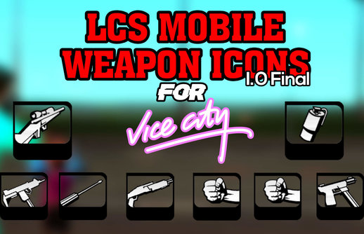 LCS Mobile Weapon Icons For Vice City v1.0 Final