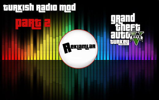 GTA 5 Turkish Radio Mod (Reklamlar)