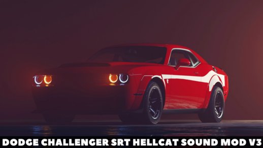 Dodge Challenger SRT Hellcat Sound mod v3