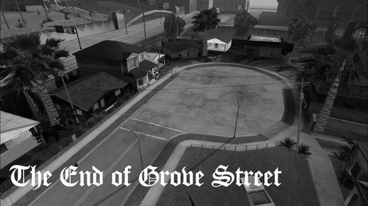 The End Of Grove Street (DYOM)