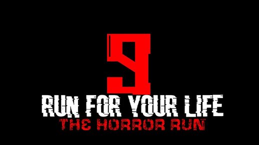Run For Your Life 9: The Horror Run (DYOM)