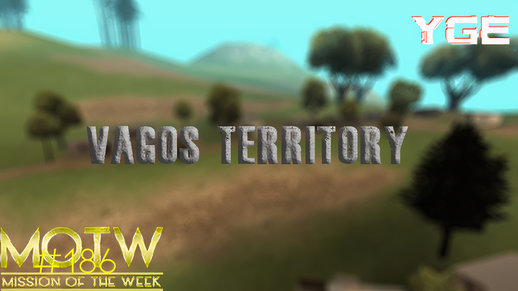 (MOTW #186) Vagos Territory 