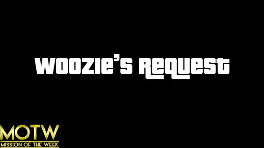 (MOTW #170) Woozie's Request 