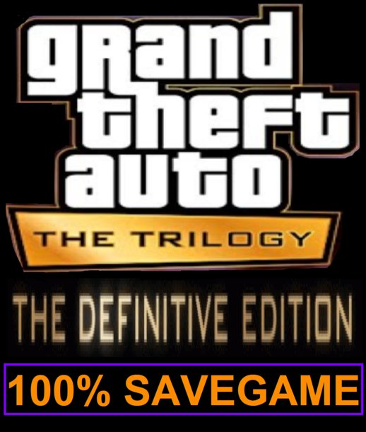 GTA Trilogy Definitive Edition 100% Savegame