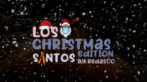 Los Santos Christmas Edition [Fivem & OIV & Single-Player]