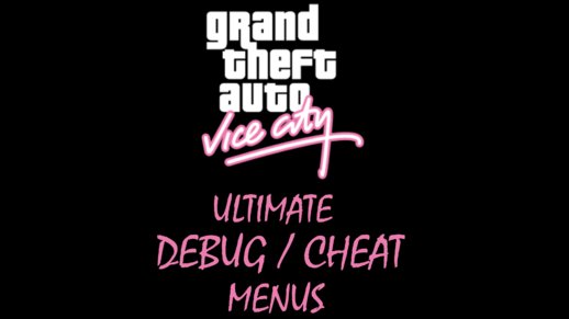 [WIP V0.6] GTA Vice City: Ultimate Debug / Cheat Menus